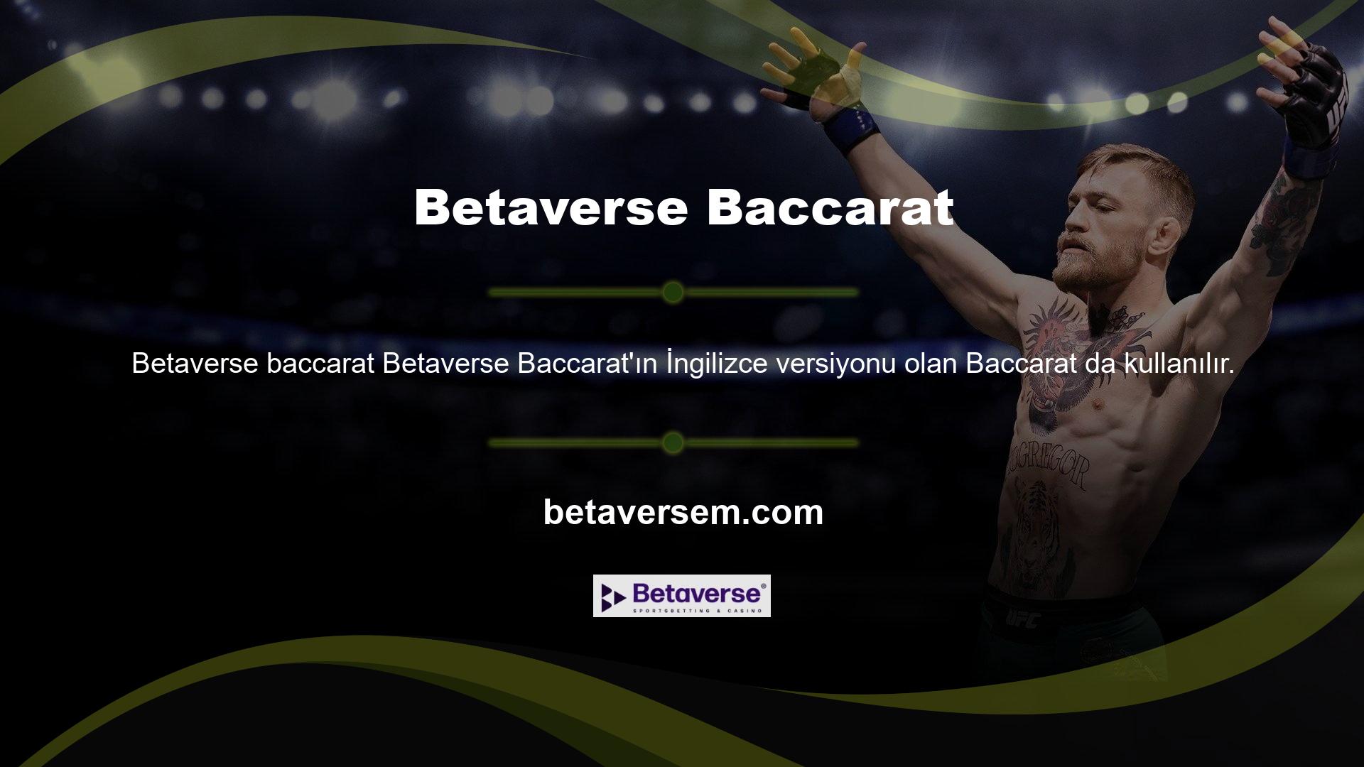 Baccarat bahis sitesi Betaverse tarafından kullanıcılarına sunulan canlı casino oyunlarından sadece bir tanesidir