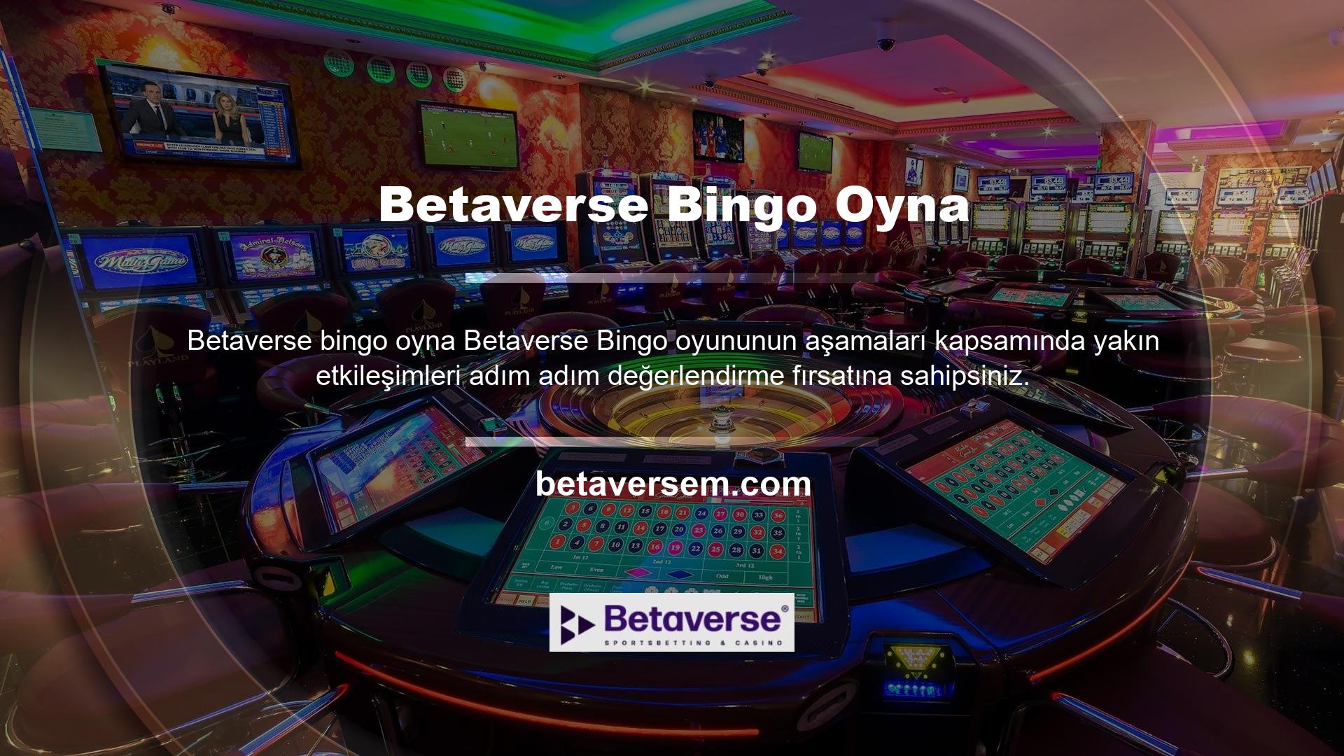 Betaverse Bingo oyun modeli ve detaylı etkileşimler sayesinde birçok sebep aktif düzeyde aktarılabilmektedir